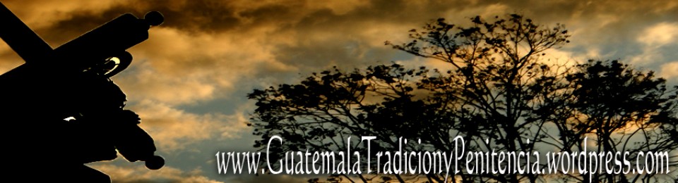 Guatemala Tradicion y Penitencia